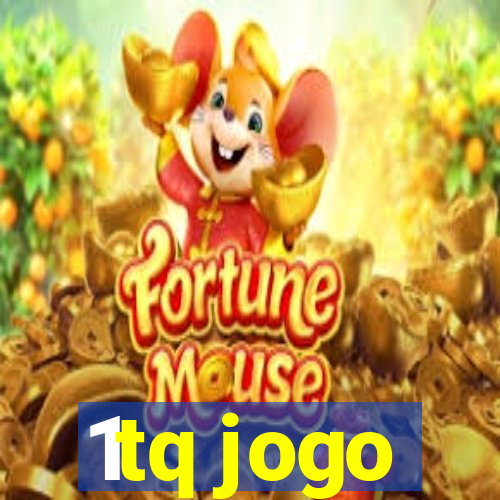 1tq jogo